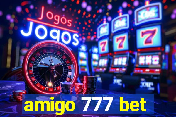 amigo 777 bet